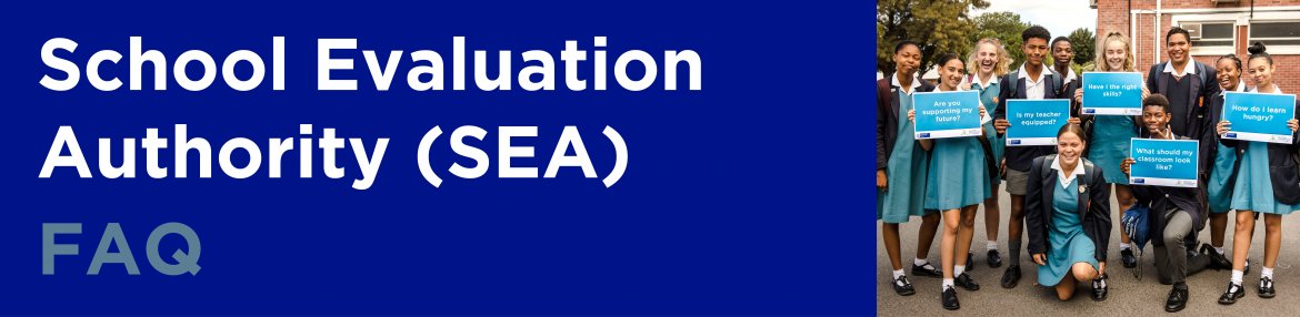 School Evaluation Authority (SEA) FAQ